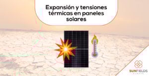 estrés y expansión térmica en paneles solares