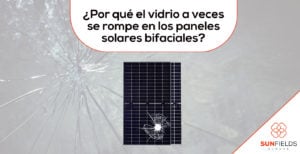 rotura de vidrio posterior en paneles solares bifaciales